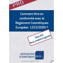 Comment être en conformité avec le Règlement Cosmétiques Européen 1223/2009 ? - Format PDF